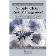 Supply Chain Risk Management by Sigler, Ken; Shoemaker, Dan; Kohnke, Anne, 9781138197336