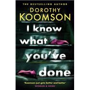 I Know What You've Done by Dorothy Koomson, 9781472277336