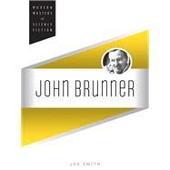 John Brunner by Smith, Jad, 9780252037337