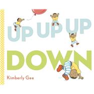 Up, Up, Up, Down by Gee, Kimberly, 9780525517337
