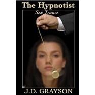 The Hypnotist by Grayson, J. D., 9781508757337