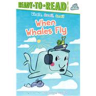 When Whales Fly Ready-to-Read Level 2 by Perl, Erica S.; Ailey, Sam, 9781534497337