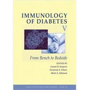 Immunology of Diabetes V From Bench to Bedside, Volume 1149 by Sanjeevi, Carani B.; Schatz, Desmond A.; Atkinson, Mark A., 9781573317337