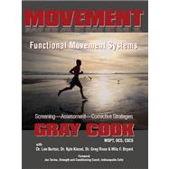 Movement Functional Movement Systems:: Screening, Assessment, and Corrective Strategies by Cook, Gray, 9781905367337