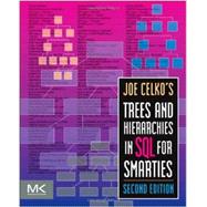 Joe Celko's Trees and Hierarchies in SQL for Smarties by Celko, Joe, 9780123877338