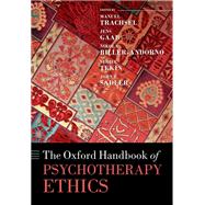The Oxford Handbook of Psychotherapy Ethics by Trachsel, Manuel; Biller-Andorno, Nikola; Gaab, Jens; Sadler, John; Tekin, Serife, 9780198817338
