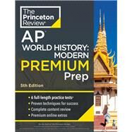 Princeton Review AP World History: Modern Premium Prep, 5th Edition 6 Practice Tests + Complete Content Review + Strategies & Techniques by The Princeton Review, 9780593517338