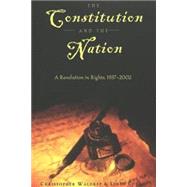 The Constitution and the Nation: A Revolution in Rights, 1937-2002 by Waldrep, Christopher; Curry, Lynne, 9780820457338