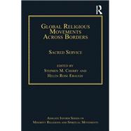 Global Religious Movements Across Borders by Stephen M. Cherry, 9781317127338