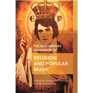 The Bloomsbury Handbook of Religion and Popular Music by Partridge, Christopher; Moberg, Marcus, 9781474237338