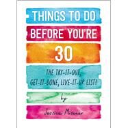 Things to Do Before You're 30 by Misener, Jessica, 9781507207338