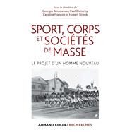 Sport, corps et socits de masse by Georges Bensoussan; Paul Dietschy; Caroline Franois; Hubert Strouk, 9782200277338