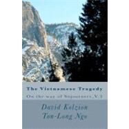 The Vietnamese Tragedy by Kolzion, David; Ngo, Ton-long, 9781456337339