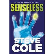 Senseless by Steve Cole, 9781781127339