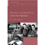 Arlen and Harburg's Over the Rainbow by Frisch, Walter, 9780190467340