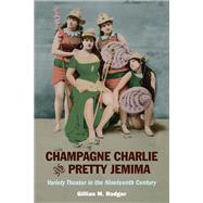 Champagne Charlie and Pretty Jemima by Rodger, Gillian M., 9780252077340