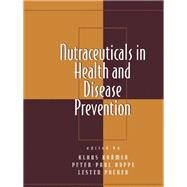 Nutraceuticals in Health and Disease Prevention by Kramer, Klaus; Hoppe, Peter-Paul; Packer, Lester, 9780367397340