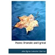 Poems : Dramatic and Lyrical by Warren, John Byrne Leicester, 9780554957340