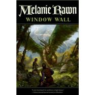Window Wall by Rawn, Melanie, 9780765377340