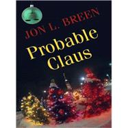 Probable Claus by Breen, Jon L., 9781594147340