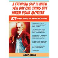 FREUDIAN SLIP PA (BLAKE) by BLAKE,GARY, 9781616087340