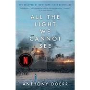 All the Light We Cannot See A Novel by Doerr, Anthony, 9781668017340