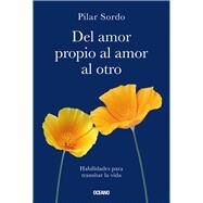 Del amor propio al amor al otro by Sordo, Pilar, 9786075577340