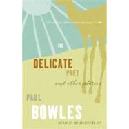 The Delicate Prey by Bowles, Paul, 9780061137341