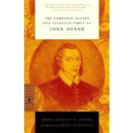 The Complete Poetry and Selected Prose of John Donne by DONNE, JOHNDONOGHUE, DENIS, 9780375757341