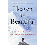 Heaven Is Beautiful by Panagore, Peter Baldwin, 9781571747341