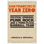 San Francisco Year Zero by Mitchell, Lincoln A., 9781978807341