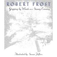 Stopping by Woods on a Snowy Evening by Frost, Robert; Jeffers, Susan, 9780525467342