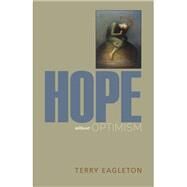 Hope Without Optimism by Eagleton, Terry, 9780813937342