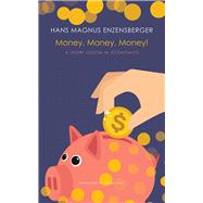 Money, Money, Money! by Enzensberger, Hans Magnus; Pare, Simon, 9780857427342