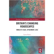 Britain�s Changing Roadscapes by Lynne Pearce, 9781032487342