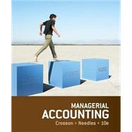 Bundle: Managerial Accounting, 10th + CengageNOW Printed Access Card, 10th Edition by Crosson; Needles, 9781285937342
