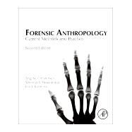Forensic Anthropology by Christensen, Angi M.; Passalacqua, Nicholas V.; Bartelink, Eric J., 9780128157343
