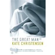 The Great Man by CHRISTENSEN, KATE, 9780307277343