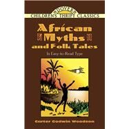 African Myths and Folk Tales by Woodson, Carter Godwin, 9780486477343