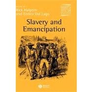 Slavery and Emancipation by Halpern, Rick; Dal Lago, Enrico, 9780631217343