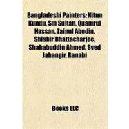 Bangladeshi Painters : Nitun Kundu, Sm Sultan, Quamrul Hassan, Zainul Abedin, Shishir Bhattacharjee, Shahabuddin Ahmed, Syed Jahangir, Ranabi by , 9781157077343