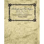 A Briefe and True Report of the New Found Land Of Virginia by Thomas Hariot, Hariot, 9781604247343