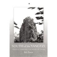 South of the Yangtze by Porter, Bill, 9781619027343