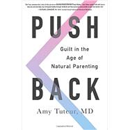 Push Back by Tuteur, Amy B., M.D., 9780062407344