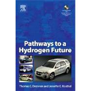 Pathways to a Hydrogen Future by Drennen; Rosthal, 9780080467344