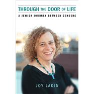 Through the Door of Life by Ladin, Joy, 9780299287344
