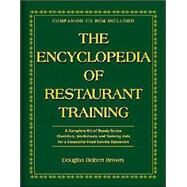 The Encyclopedia of Restaurant Training: A Complete Kit of Ready-to-Use Training Program for all Positions in the Food Service Industry by Arduser, Lora, 9780910627344