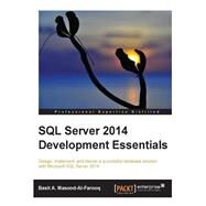 SQL Server 2014 Development Essentials by Masood-al-farooq, Basit A., 9781502957344