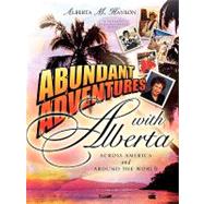 Abundant Adventures With Alberta by Hanson, Alberta M., 9781600347344