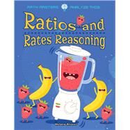 Ratios and Rates Reasoning by Alvarez, Melanie, 9781681917344